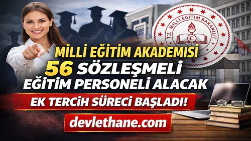 Milli Eğitim Akademisi 56 Sözleşmeli Eğitim Personeli Alımı Yapacak! Ek Tercih Süreci Başladı