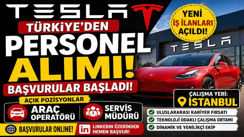 Tesla Türkiye İş İlanları Açıldı! İstanbul İçin Yeni Kariyer Fırsatları