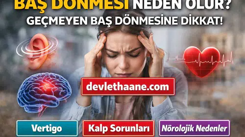 Baş Dönmesi Neden Olur? Geçmeyen Baş Dönmesine Dikkat!