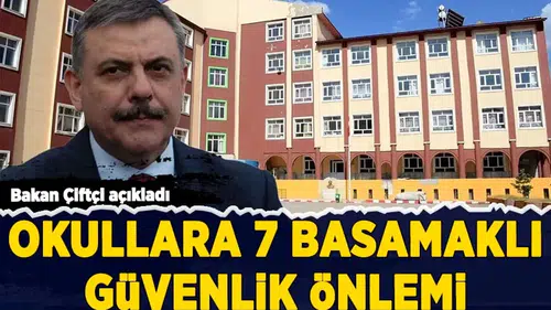 Okullarda 7 Basamaklı Yeni Güvenlik Modeli Devreye Giriyor! Bakanlık Harekete Geçti