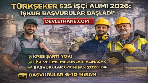 TÜRKŞEKER 525 İşçi Alımı Başladı! KPSS Şartsız Başvuru Detayları Açıklandı
