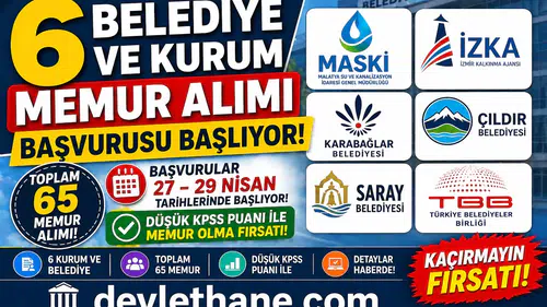 6 Belediye ve Kurum 65 Memur Alımı İçin Başvurular Başlıyor! Düşük KPSS ile Büyük Fırsat