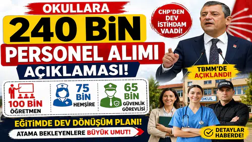 Okullara 240 Bin Personel Alımı Açıklaması! Öğretmen, Hemşire ve Güvenlik Kadroları Gündemde