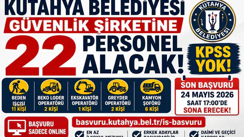Kütahya Belediyesi 22 Erkek İşçi Alımı Yapacak! KPSS Şartı Yok, Başvurular Bitiyor