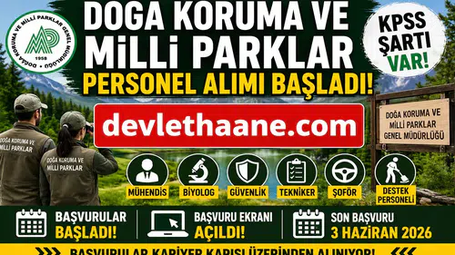 Doğa Koruma ve Milli Parklar Personel Alımı Başvuruları Başladı: KPSS Şartı ve Başvuru Detayları Açıklandı