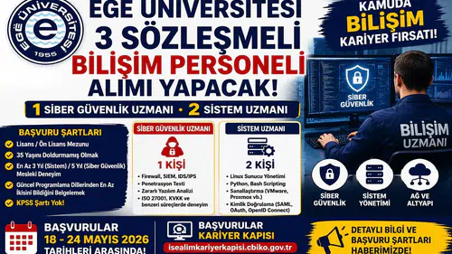 Ege Üniversitesi 3 Sözleşmeli Bilişim Personeli Alımı Yapacak! Siber Güvenlik Uzmanı ve Sistem Uzmanı Alınacak