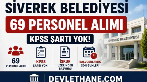 Siverek Belediyesi KPSS Şartsız 69 Personel Alımı Yapıyor! Başvurularda Son Günler