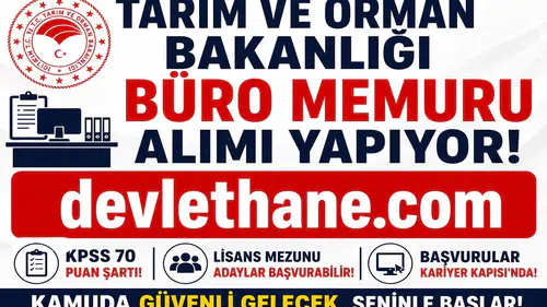 Tarım ve Orman Bakanlığı Büro Memuru Alımı Başladı! KPSS 70 Puanla Başvuru Yapılabilecek