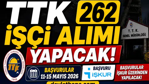 TTK 262 İşçi Alımı Yapacak! Başvuru Tarihi Açıklandı