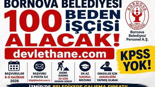 Bornova Belediyesi 100 Daimi Beden İşçisi Alımı Yapacak! KPSS Şartı Yok, Başvurular Başlıyor