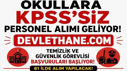 MEB'den Okullara KPSS Şartsız Personel Hamlesi! Temizlik ve Güvenlik Görevlisi Alımı İçin Yeni Dönem Başlıyor