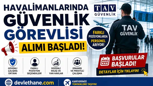 Havalimanlarında Güvenlik Görevlisi Alımı Başladı! TAV Güvenlik Farklı Pozisyonlarda Personel Arıyor