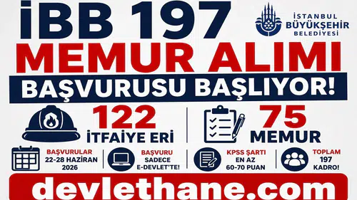 İBB 197 Memur Alımı Başvuruları Başlıyor! 122 İtfaiye Eri ve 75 Memur Alınacak: Başvuru Şartları, KPSS Puanı ve Sınav Takvimi Açıklandı