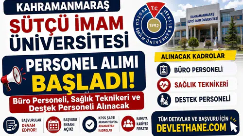 Kahramanmaraş Sütçü İmam Üniversitesi Personel Alımı Başladı! Büro Personeli, Sağlık Teknikeri ve Destek Personeli Alınacak
