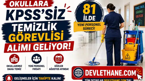Okullara KPSS'siz Temizlik Görevlisi Alımı Geliyor! 81 İlde Yeni Personel Süreci İçin Gözler Ağustos Ayında