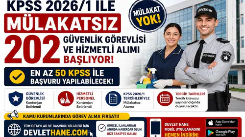 KPSS 2026/1 ile Mülakatsız 202 Güvenlik Görevlisi ve Hizmetli Alımı Başlıyor! En Az 50 KPSS ile Başvuru Yapılabilecek