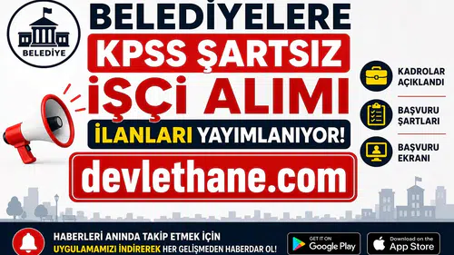 Belediyelere KPSS Şartsız İşçi Alımı İlanları Yayımlanıyor! Kadrolar, Şartlar ve Başvuru Ekranı