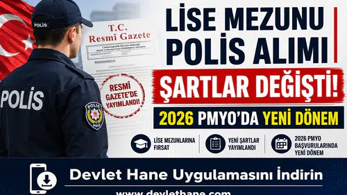 Lise Mezunu Polis Alımı Şartları Değişti! Resmi Gazete'de Yayımlandı: 2026 PMYO Başvurularında Yeni Dönem