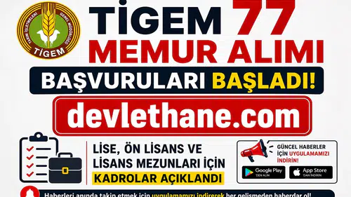 TİGEM 77 Memur Alımı Başvuruları Başladı! Lise, Ön Lisans ve Lisans Mezunları İçin Kadrolar Açıklandı