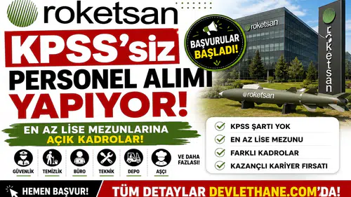 ROKETSAN KPSS’siz Personel Alımı Yapıyor: En Az Lise Mezunlarına Açık Kadrolar ve Başvuru Şartları