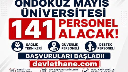 Ondokuz Mayıs Üniversitesi 141 Personel Alacak: Sağlık Teknikeri, Güvenlik ve Destek Personeli Başvuruları Başladı