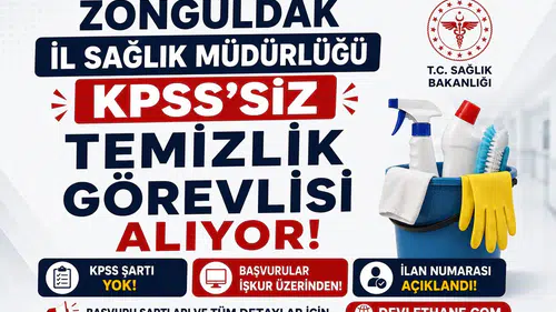 Zonguldak İl Sağlık Müdürlüğü KPSS’siz Temizlik Görevlisi Alıyor! İŞKUR İlan Numarası ve Başvuru Şartları