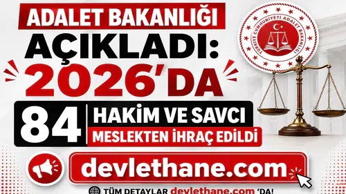 Adalet Bakanlığı Açıkladı: 2026'da 84 Hakim ve Savcı Meslekten İhraç Edildi