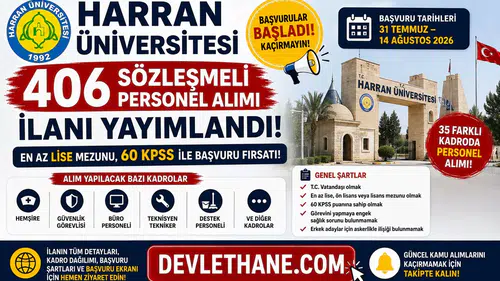 Harran Üniversitesi 406 Sözleşmeli Personel Alımı İlanı Yayımlandı! En Az Lise Mezunu, 60 KPSS ile Başvuru Fırsatı
