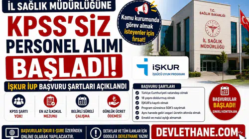 İl Sağlık Müdürlüğüne KPSS’siz Personel Alımı Başladı: İŞKUR İUP Başvuru Şartları Açıklandı