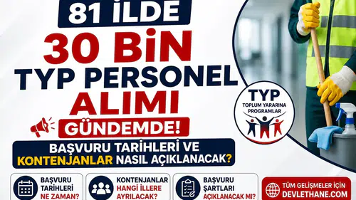 81 İlde 30 Bin TYP Personel Alımı Gündemde! Başvuru Tarihleri ve Kontenjanlar Nasıl Açıklanacak?