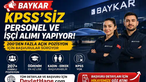 Baykar KPSS’siz Personel ve İşçi Alımı Yapıyor: 200’den Fazla Açık Pozisyon İçin Başvurular Sürüyor