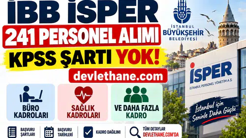İBB İSPER 241 Personel Alımı: KPSS Şartı Yok! Büro, Sağlık ve Farklı Kadrolara Alım