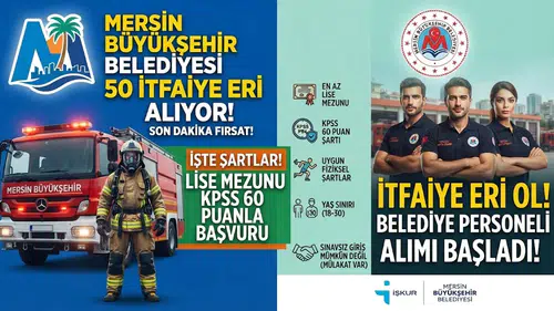 Mersin Büyükşehir Belediyesi 50 İtfaiye Eri Alıyor! Lise Mezunu KPSS 60 Puanla Başvuru