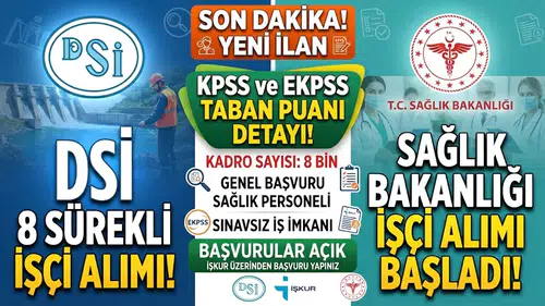 DSİ ve Sağlık Müdürlüğü 8 Sürekli İşçi Alımı Başladı! KPSS ve EKPSS Taban Puanı Detayı Dikkat Çekiyor