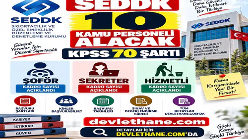SEDDK 10 Kamu Personeli Alacak: Şoför, Sekreter ve Hizmetli Kadroları İçin KPSS 70 Şartı
