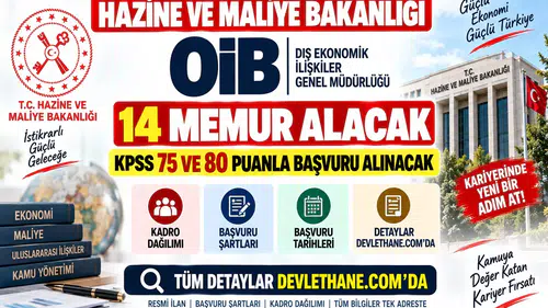 Hazine ve Maliye Bakanlığı OİB 14 Memur Alacak: KPSS 75 ve 80 Puanla Başvuru Alınacak