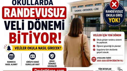 Okullarda Randevusuz Veli Dönemi Bitiyor: Veliler Okula Nasıl Girecek?