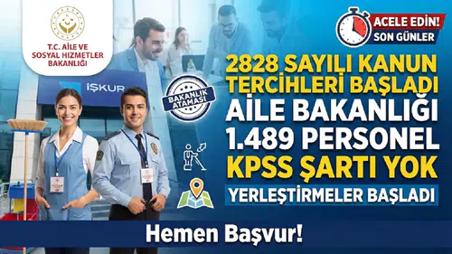 Aile Bakanlığı 1.489 Personel Yerleştirecek: KPSS Şartı Yok, 2828 Sayılı Kanun Tercihleri Başladı