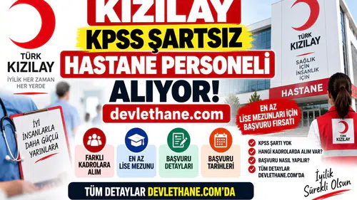 Kızılay KPSS Şartsız Hastane Personeli Alıyor: En Az Lise Mezunları İçin Başvuru Fırsatı