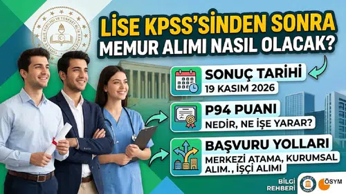 Lise KPSS'sinden sonra memur alımı nasıl olacak? Sonuç tarihi, P94 puanı ve başvuru yolları