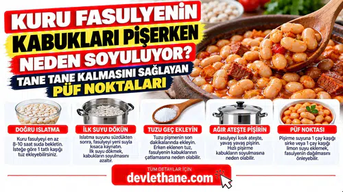 Kuru Fasulyenin Kabukları Pişerken Neden Soyuluyor? Tane Tane Kalmasını Sağlayan Püf Noktaları