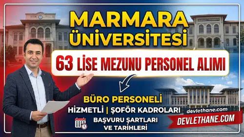 Marmara Üniversitesi lise mezunu 63 personel alıyor: Büro personeli, hizmetli ve şoför kadroları