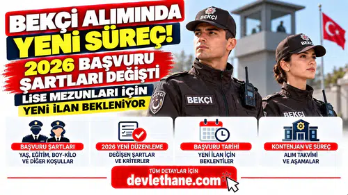 Bekçi Alımında Yeni Süreç! 2026 Başvuru Şartları Değişti: Lise Mezunları İçin Yeni İlan Bekleniyor