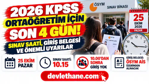 2026 KPSS Ortaöğretim için son 4 gün: Sınav saati, giriş belgesi ve adayların bilmesi gerekenler