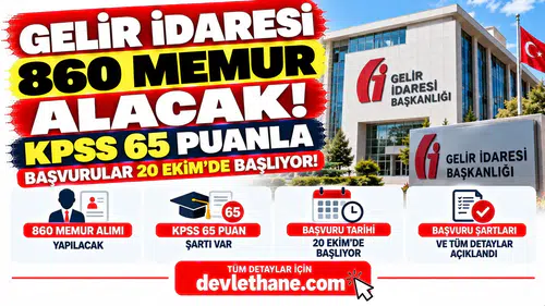 Gelir İdaresi 860 Memur Alacak! KPSS 65 Puanla Başvurular 20 Ekim'de Başlıyor