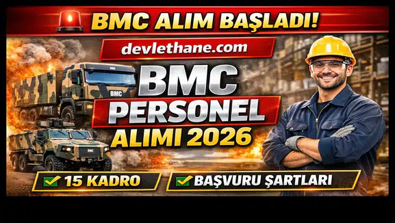 BMC Personel Alımı 2026 Başladı! 15 Farklı Kadro ve Başvuru Şartları Açıklandı