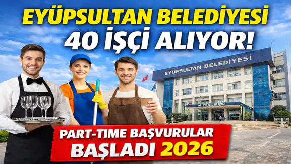 Eyüpsultan Belediyesi Personel Alımı! 40 Kişilik Kontenjan Açıldı