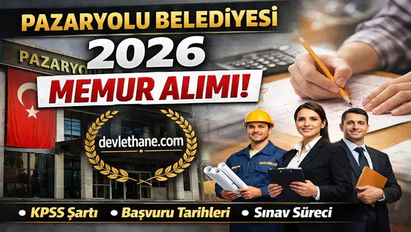 Pazaryolu Belediyesi 3 Kadroya Memur Alacak! Başvuru Tarihleri ve Şartları Açıklandı