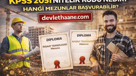 KPSS 2051 Nitelik Kodu Nedir Hangi Mezunlar Başvurabilir