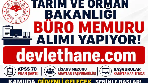 Tarım ve Orman Bakanlığı Büro Memuru Alımı Başladı! KPSS 70 Puanla Başvuru Yapılabilecek